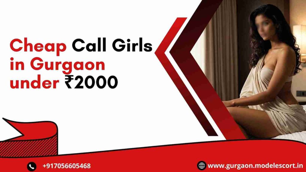 Cheap Call Girls in Gurgaon under ₹2000