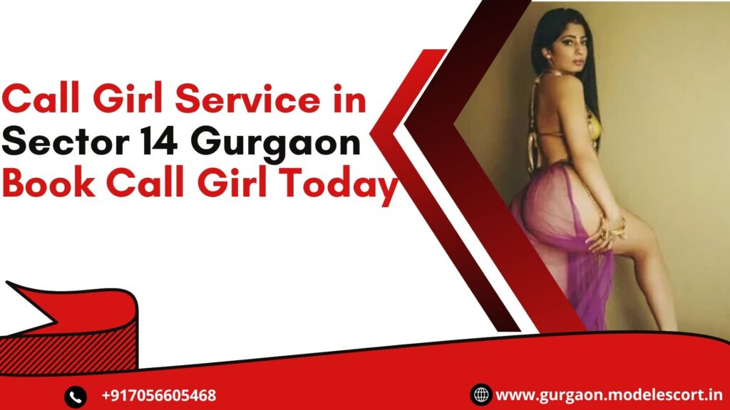 Call Girl Service in Sector 14 Gurgaon