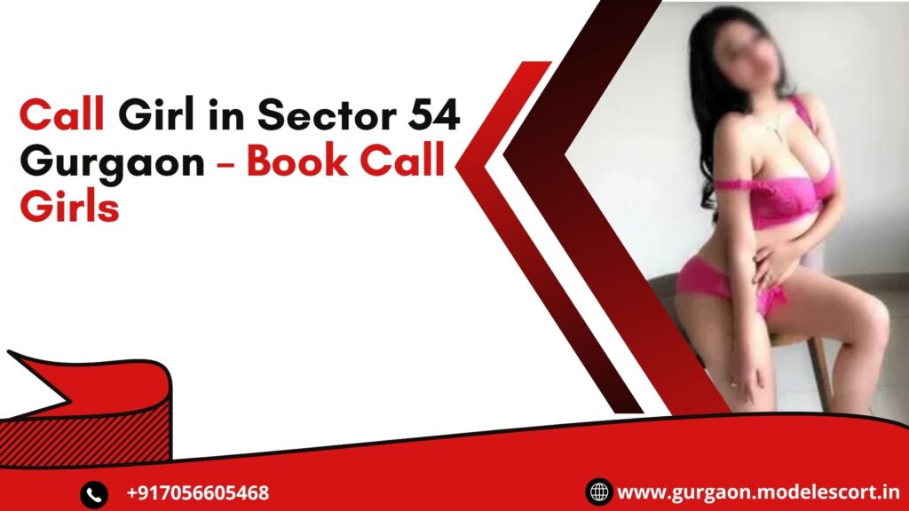 Call Girl in Sector 54 Gurgaon