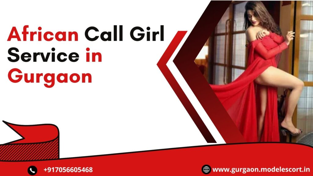 African Call girl in gurgaon