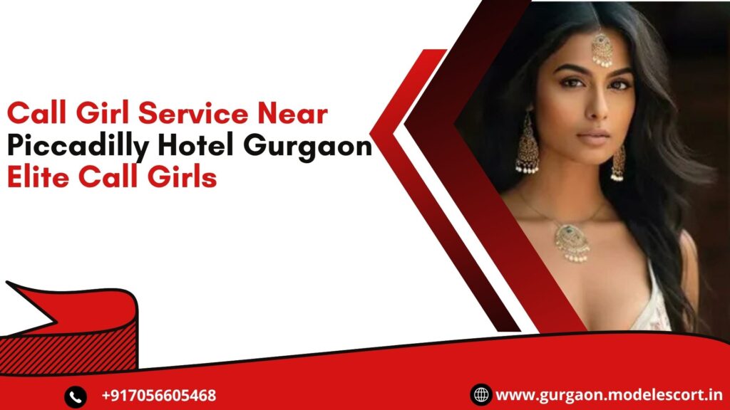 Call Girl Service Near Piccadilly Hotel Gurgaon