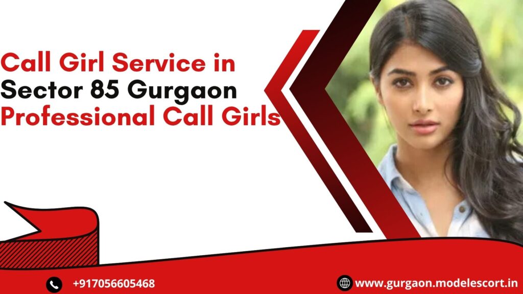Call Girl Service in Sector 85 Gurgaon