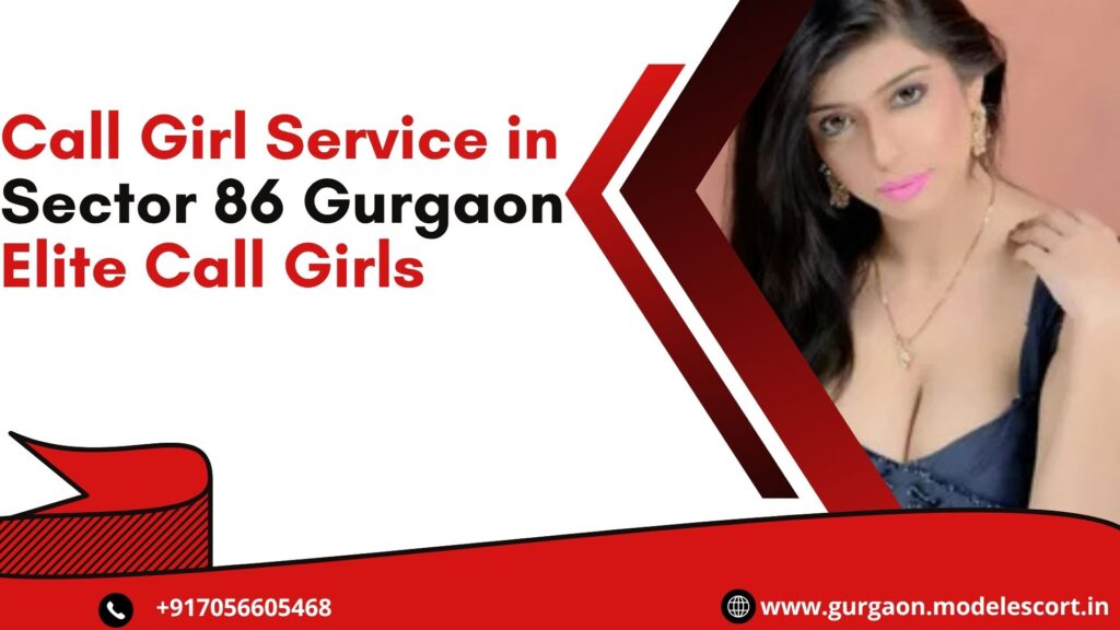 Call Girl Service in Sector 86 Gurgaon