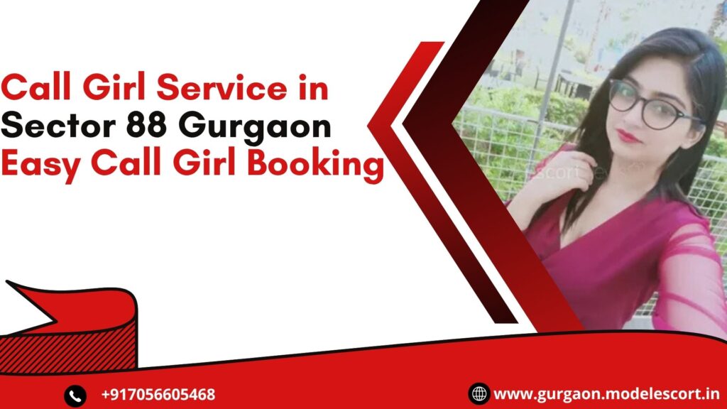 Call Girl Service in Sector 88 Gurgaon
