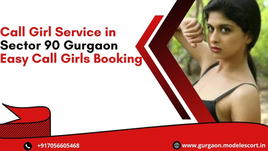 Call Girl Service in Sector 90 Gurgaon