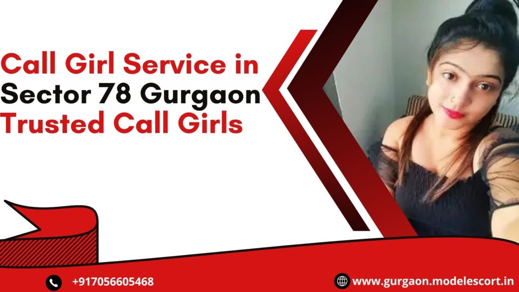 Call Girl Service in Sector 78 Gurgaon