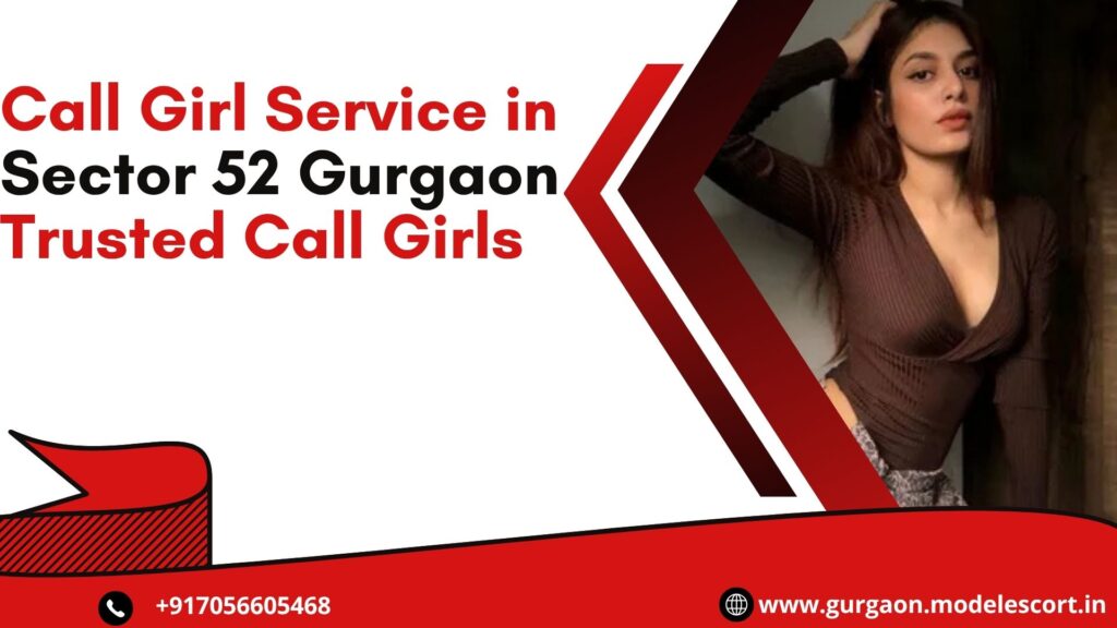 Call Girl Service in Sector 52 Gurgaon
