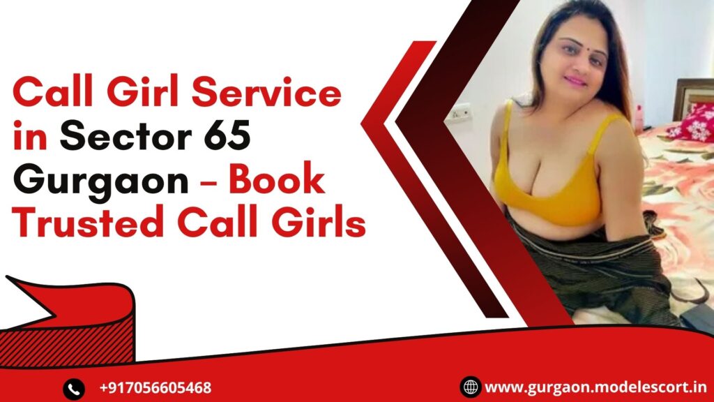 Call Girl Service in Sector 65 Gurgaon