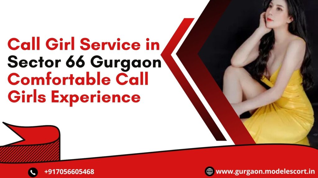Call Girl Service in Sector 66 Gurgaon