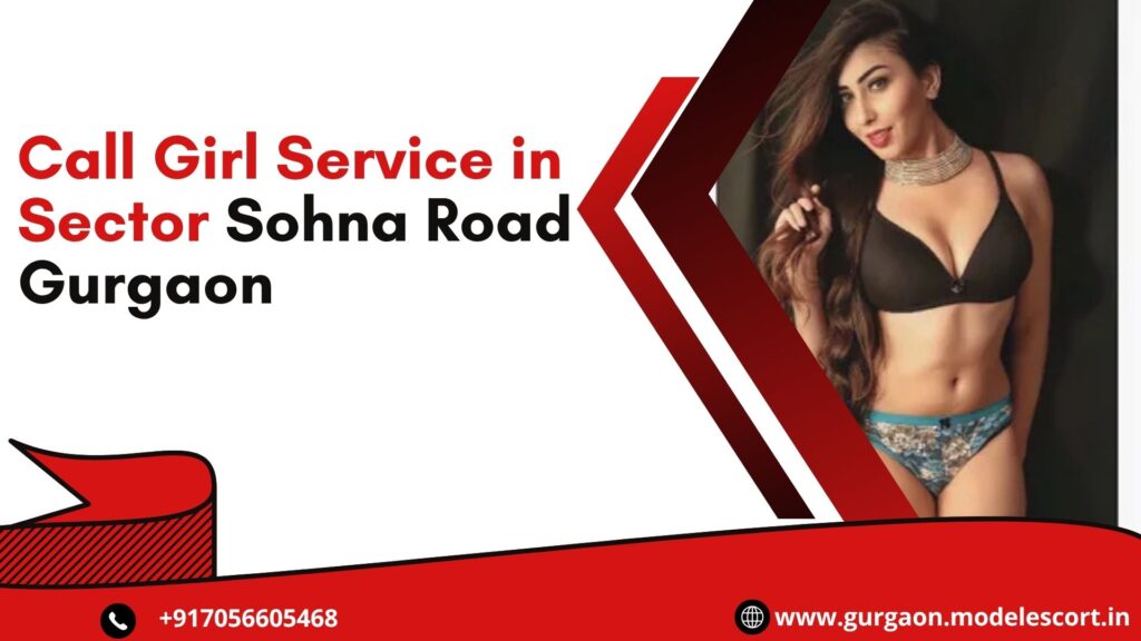 Call Girl Service in Sector Sohna Road Gurgaon