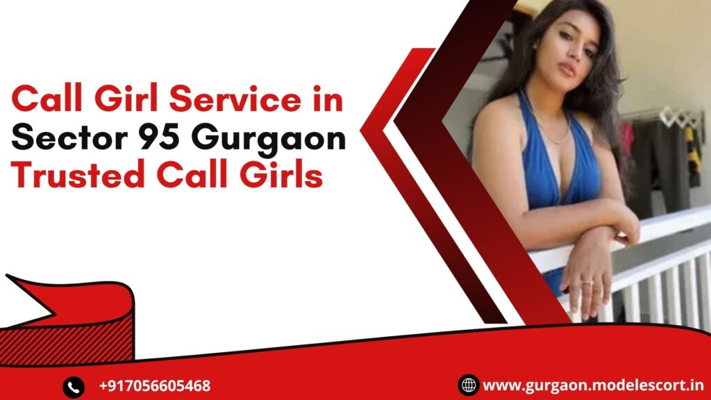 Call Girl Service in Sector 95 Gurgaon