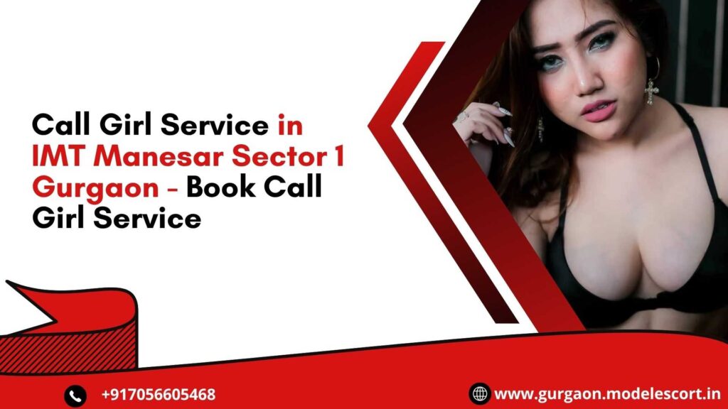 Call Girl Service in IMT Manesar Sector 1 Gurgaon