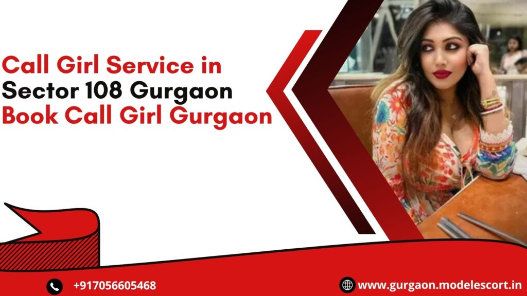 Call Girl Service in Sector 108 Gurgaon