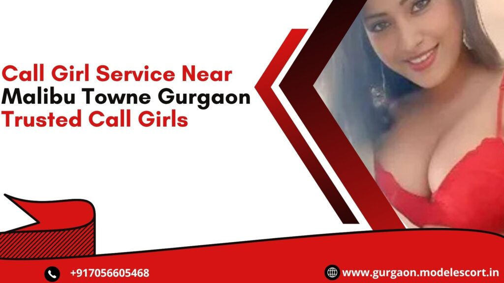 Call Girl Service Near Malibu Towne Gurgaon